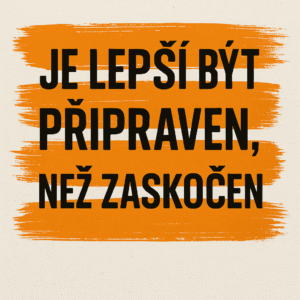 moto Je lepší být připraven, než zaskočen.“